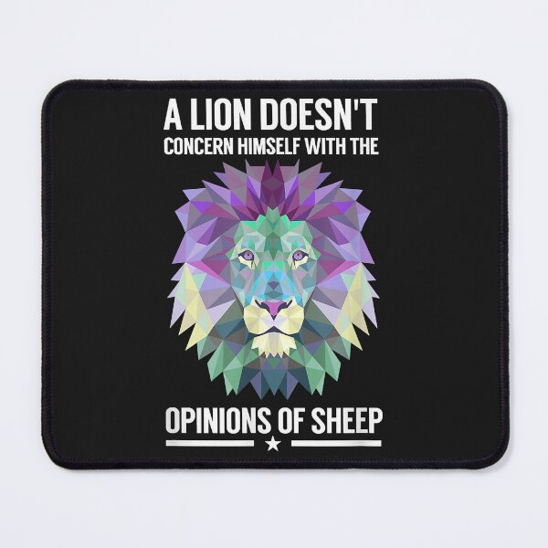 Item preview, A Lion Doesn't Concern Himself With Sheep  designed and sold by BarbaraJLarkins.