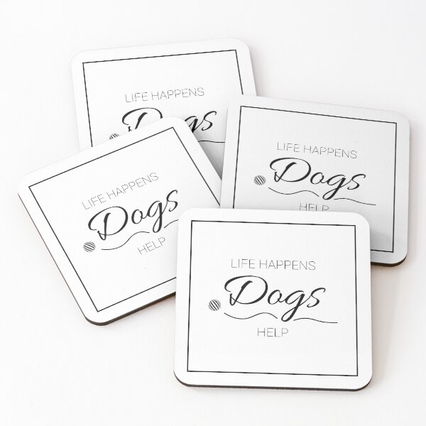 Item preview, Life Happens Dogs Help designed and sold by DogLifeCo.