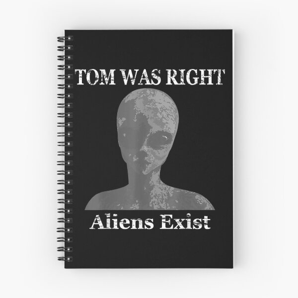 Item preview, Tom was right aliens exist designed and sold by queredfop.