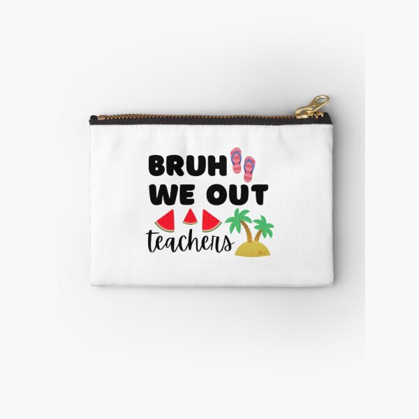 Item preview, Bruh we out teachers designed and sold by TeePassion.