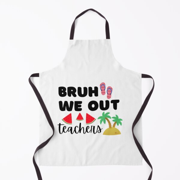 Item preview, Bruh we out teachers designed and sold by TeePassion.