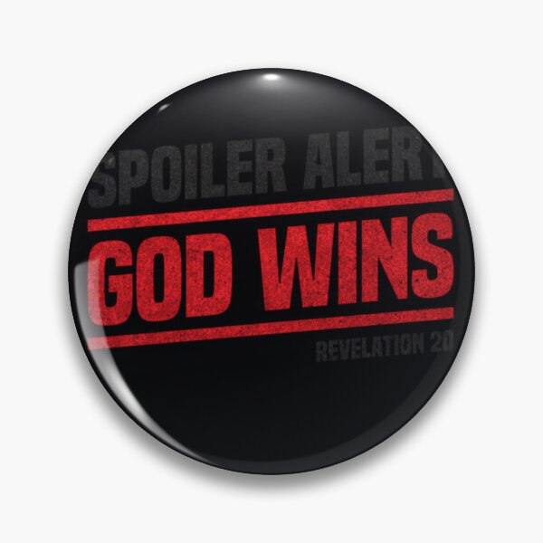Item preview, Spoiler Alert - God Wins  	 designed and sold by geywvcxzto37.