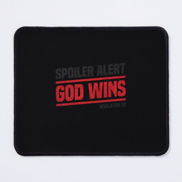 Item preview, Spoiler Alert - God Wins  	 designed and sold by geywvcxzto37.
