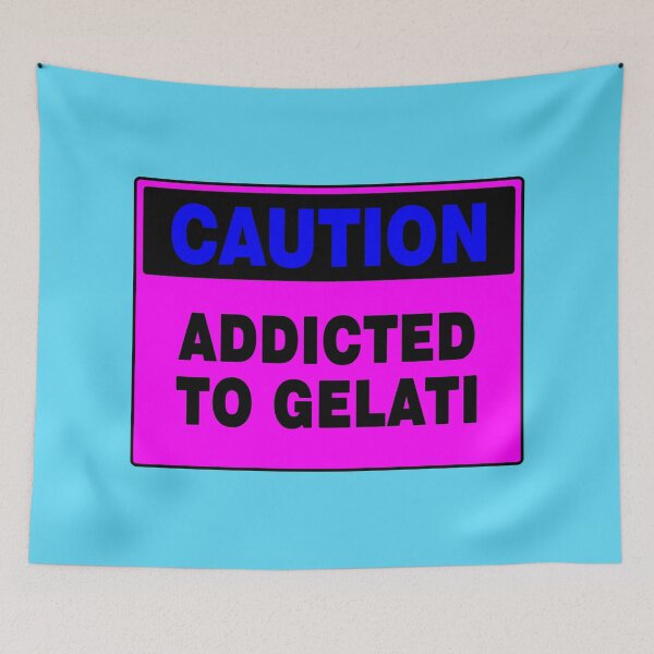Item preview, Caution Addicted To Gelati, Pink Sign, Blue and Black Bold Writing designed and sold by AASparksDesigns.