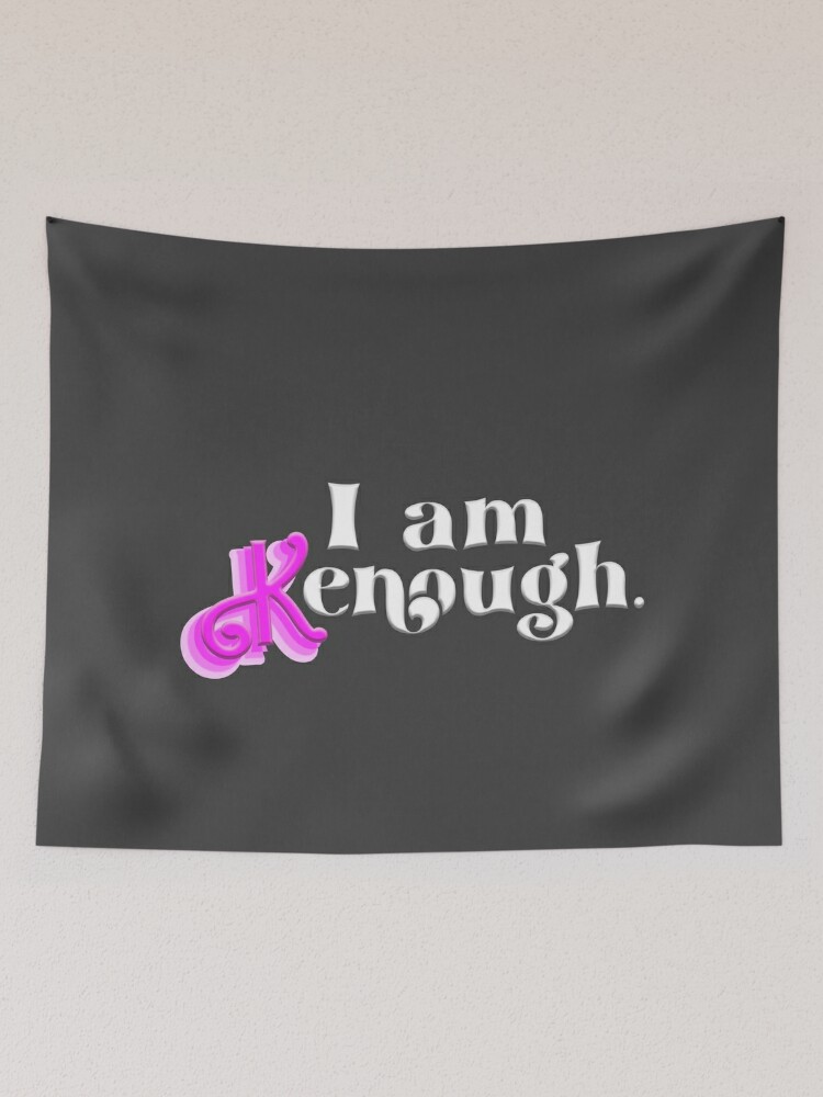 Discover I am Kenough Tapestry