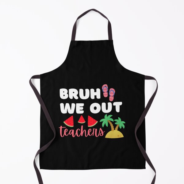 Item preview, Bruh we out teachers designed and sold by TeePassion.