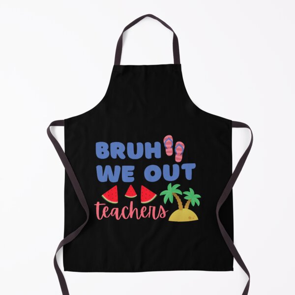Item preview, Bruh we out teachers designed and sold by TeePassion.