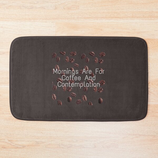 Item preview, Mornings Are For Coffee And Contemplation designed and sold by Casarezi.