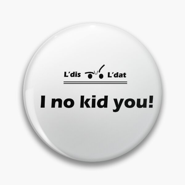 Item preview, I no kid you! designed and sold by Ldis-Ldat.