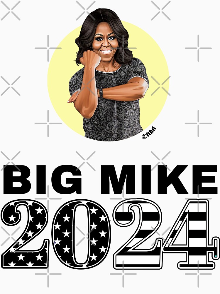 "Big Mike 2024 Michelle Obama 2024 Rude Forearm Jerk Gesture