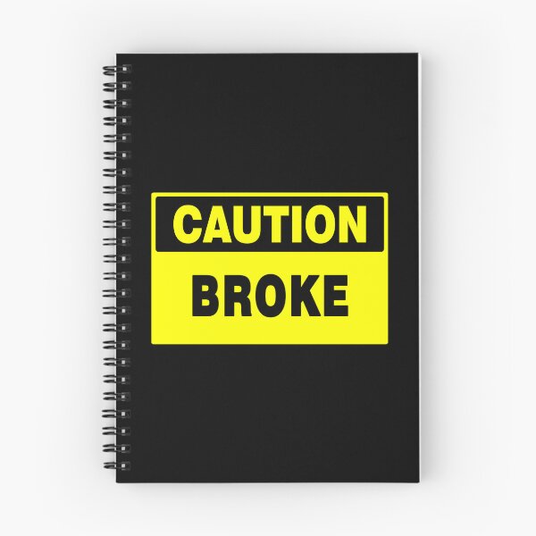 Item preview, Caution Broke, Yellow Sign, with Bold Black Lettering designed and sold by AASparksDesigns.