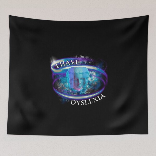 Item preview, I have dyslexia designed and sold by PrestigePenguin.
