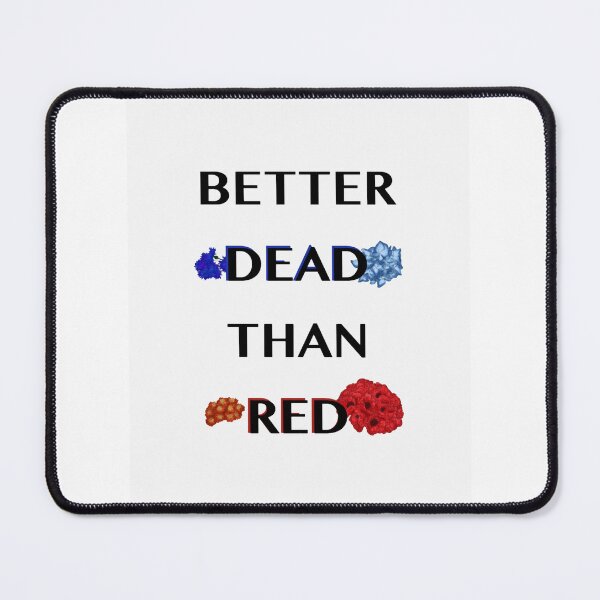 Item preview, Better Dead Than Red  designed and sold by kaylynncrow.