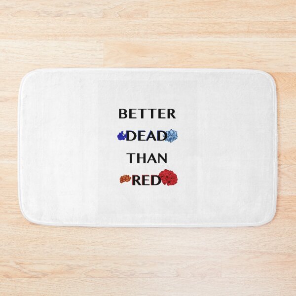 Item preview, Better Dead Than Red  designed and sold by kaylynncrow.