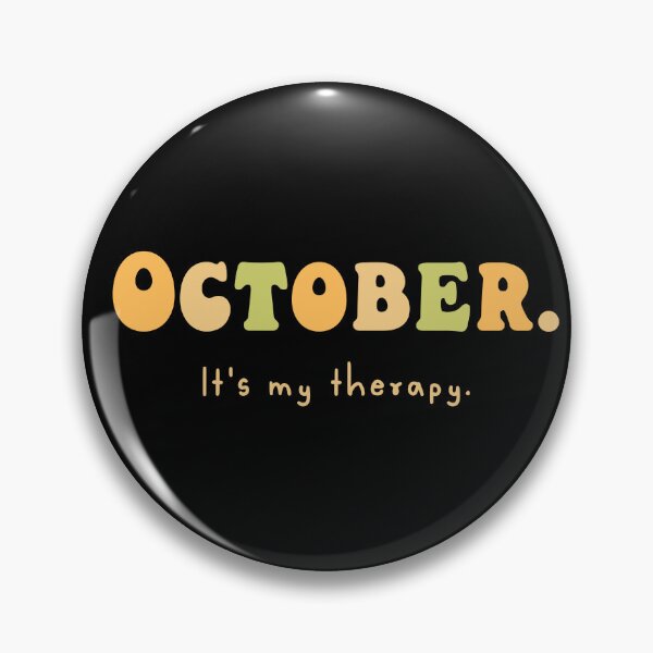 Item preview, October. It's my therapy designed and sold by WickedBurrow.