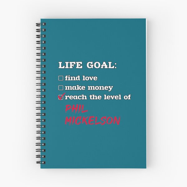 Item preview, Life goal - Phil Mickelson   designed and sold by efortunes.