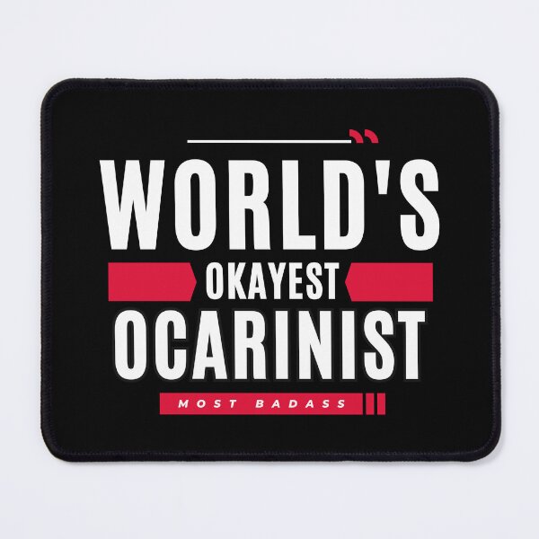 Item preview, Ocarina Player - World's Okayest Ocarinist - Most Badass designed and sold by ojdart.