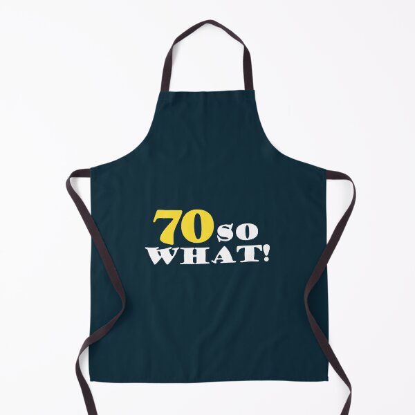 Item preview, 70 So what Funny 70th Birthday designed and sold by symphonyhude.