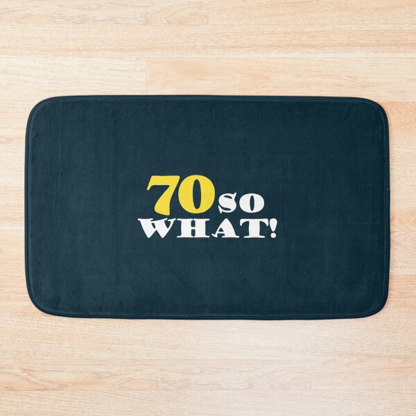 Item preview, 70 So what Funny 70th Birthday designed and sold by symphonyhude.