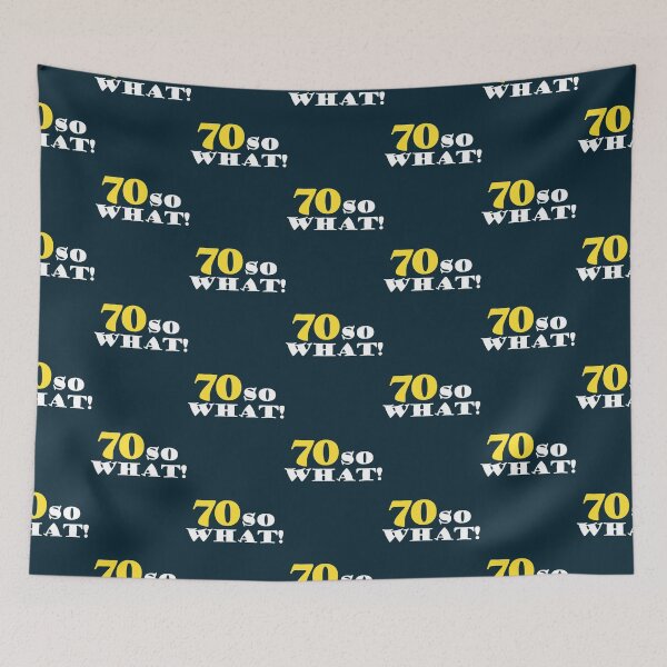 Item preview, 70 So what Funny 70th Birthday designed and sold by symphonyhude.