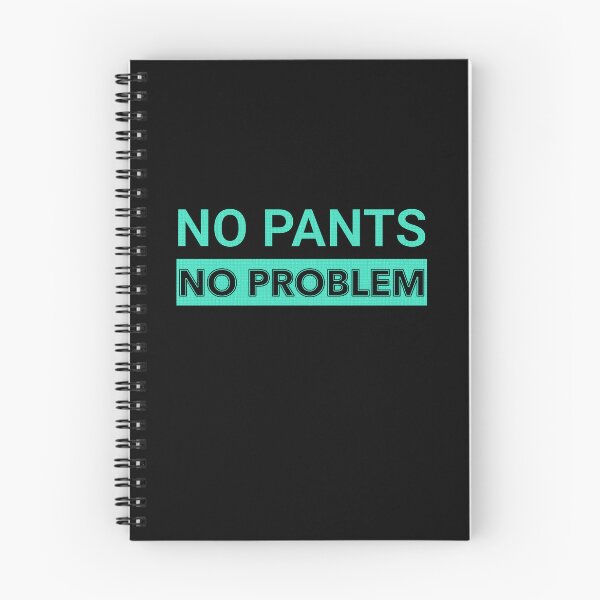 Item preview, no pants no problem designed and sold by Hugo Bloke.
