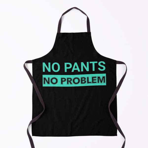 Item preview, no pants no problem designed and sold by Hugo Bloke.