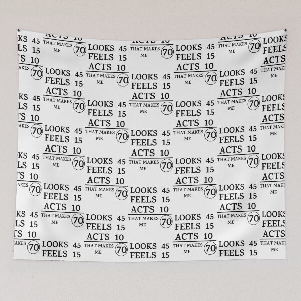 Item preview, Looks 45 Feels 15 Acts 10 That Makes Me 70  designed and sold by symphonyhude.