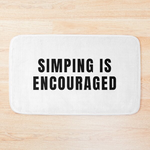 Item preview, Simping is encouraged designed and sold by daphhne.