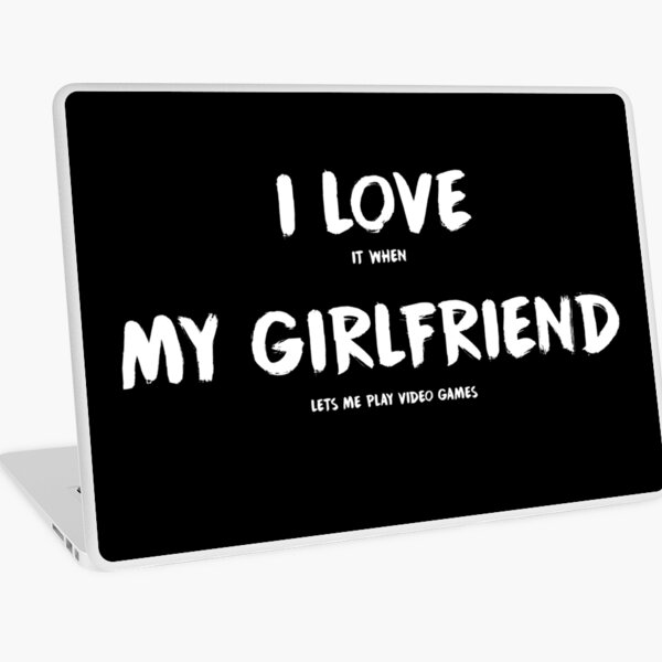 I love it when my girlfriend lets me play video games-funny quotes |  Greeting Card