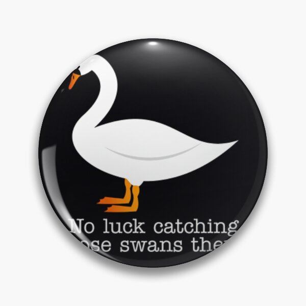Item preview, Hot Fuzz - Swans quote   	 designed and sold by zexmrekbgp57.