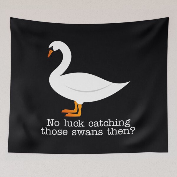 Item preview, Hot Fuzz - Swans quote   	 designed and sold by zexmrekbgp57.