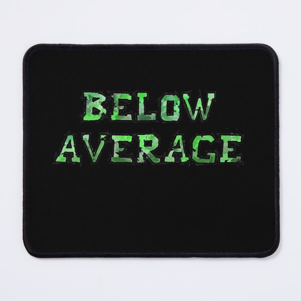 Item preview, Below Average designed and sold by davereynold.