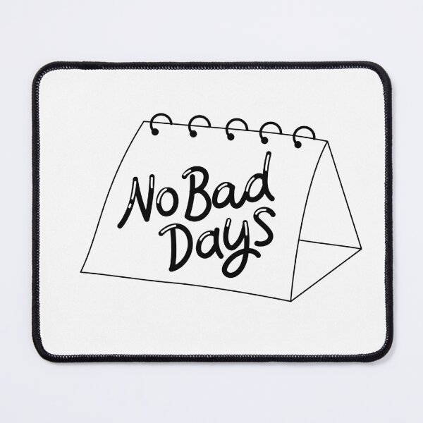 Item preview, No bad days designed and sold by MPDesign84.
