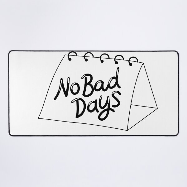 Item preview, No bad days designed and sold by MPDesign84.