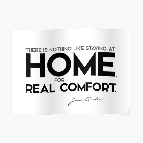 home, real comfort - jane austen Poster