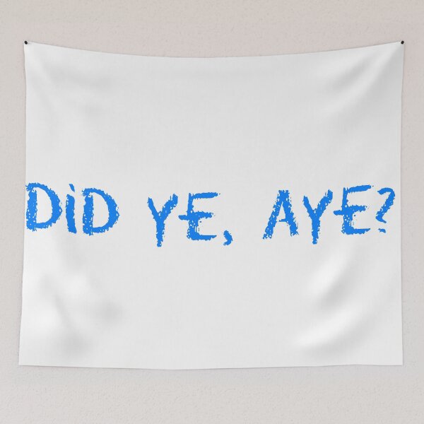 Item preview, Did Ye Aye ? Scottish  designed and sold by UniqueDesignHub.