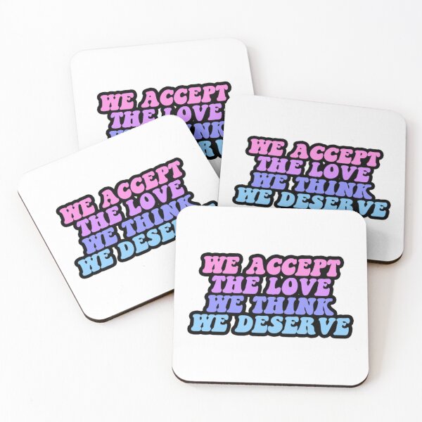 Item preview, we accept the love we think we deserve designed and sold by dermotgentry.