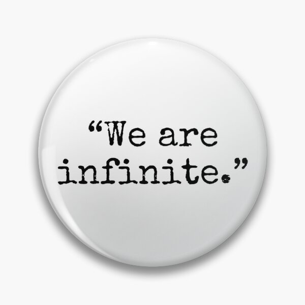 Item preview, We are infinite - Perks of being a Wallflower designed and sold by dermotgentry.