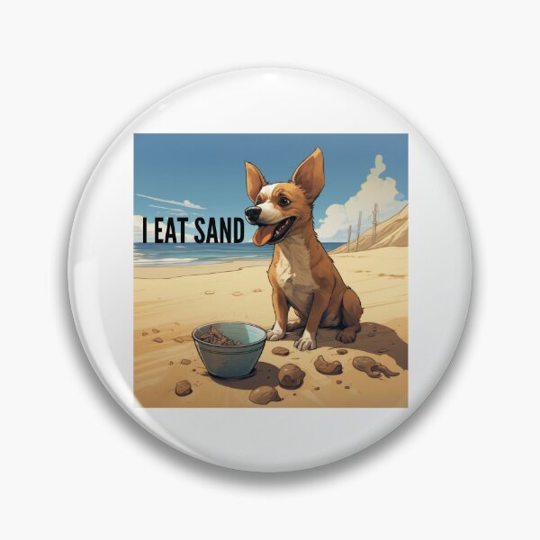 Item preview,  I eat sand funny dog designed and sold by Lab4YourStyle.