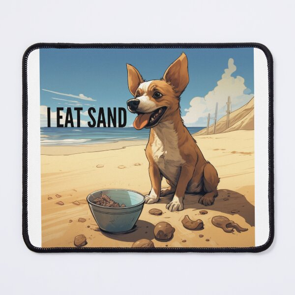 Item preview,  I eat sand funny dog designed and sold by Lab4YourStyle.