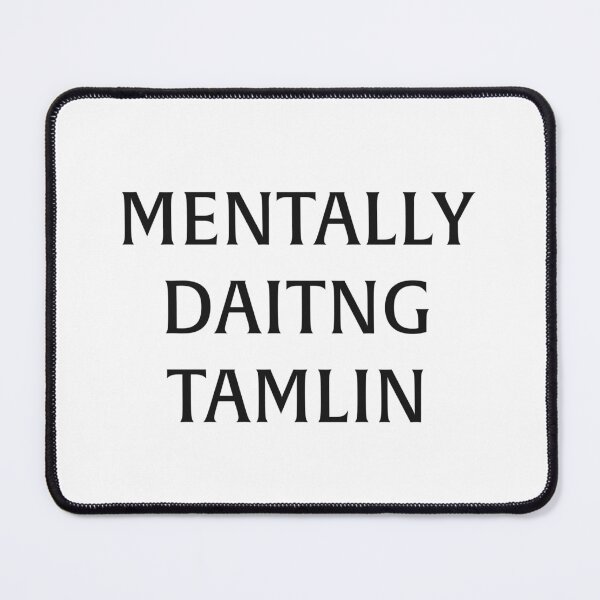 Item preview, Mentally Dating Tamlin designed and sold by Iamverylost.