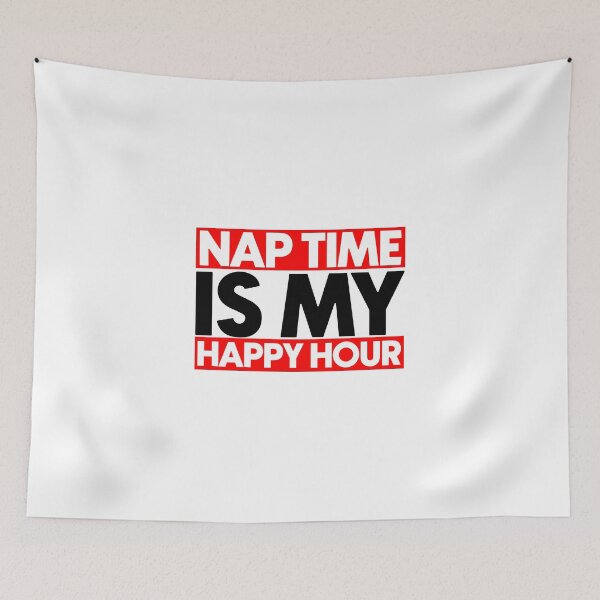 Item preview, Nap time is my happy hour designed and sold by Bigilyy.