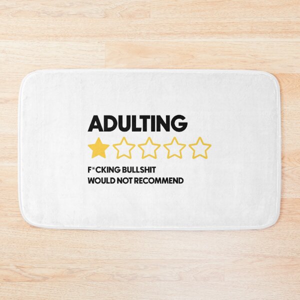 Item preview, Adulting: F*cking bullshit would not recommend designed and sold by Bigilyy.