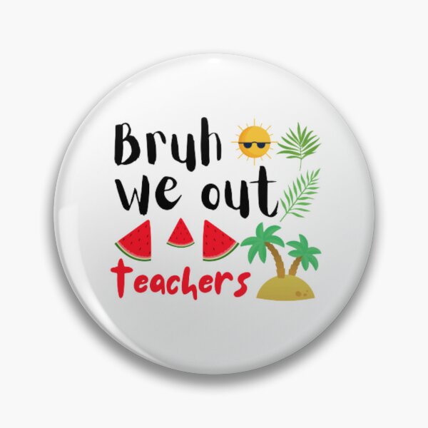 Item preview, Bruh we out teachers designed and sold by TeePassion.