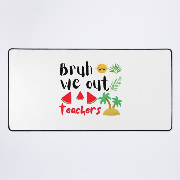 Item preview, Bruh we out teachers designed and sold by TeePassion.