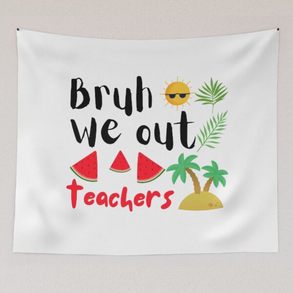 Item preview, Bruh we out teachers designed and sold by TeePassion.