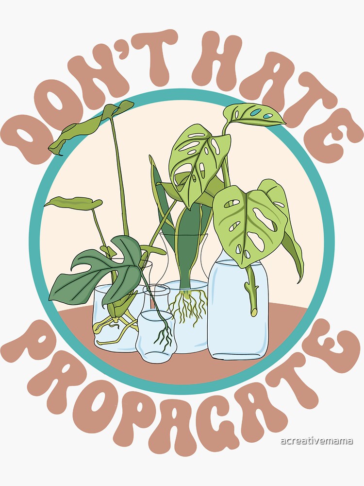 Thumbnail 3 of 3, Sticker, Don't Hate, Propogate designed and sold by acreativemama.