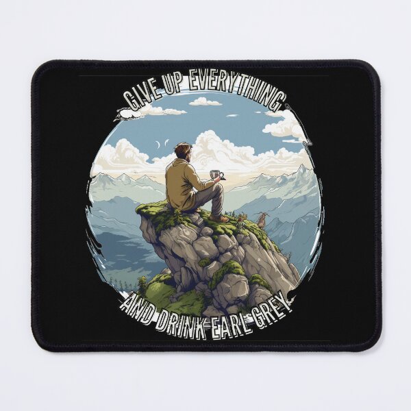 Item preview, Give Up Everything and Drink Earl Grey designed and sold by Lab4YourStyle.