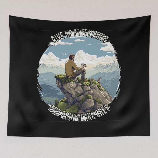 Item preview, Give Up Everything and Drink Earl Grey designed and sold by Lab4YourStyle.