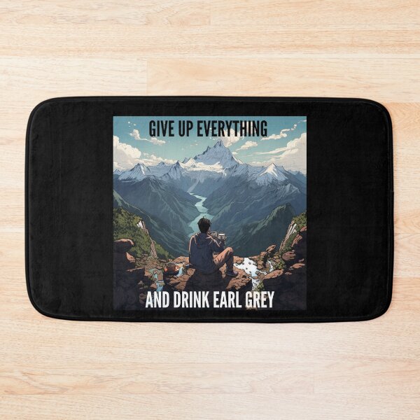 Item preview, Give Up Everything and Drink Earl Grey designed and sold by Lab4YourStyle.